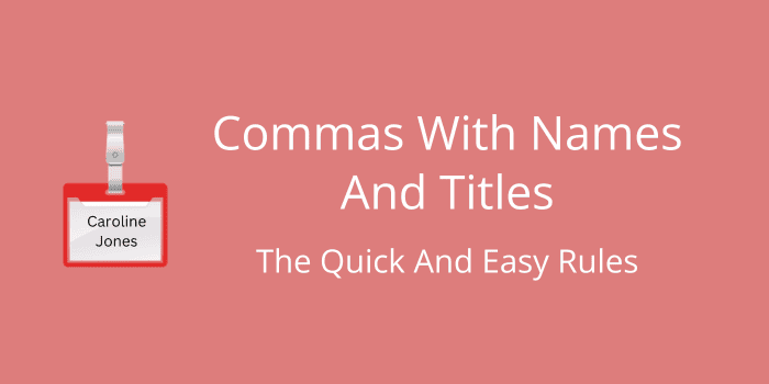 Commas With Names And Titles