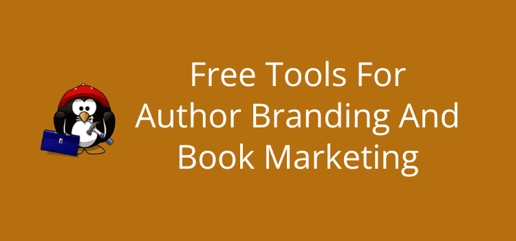 Free Tools For Author Branding And Book Marketing