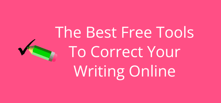 Free Tools To Correct Your Writing Online