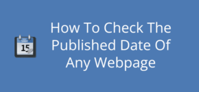 How To Check The Published Date Of Any Webpage