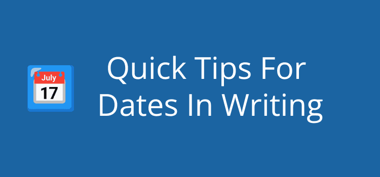 Tips For Dates In Writing