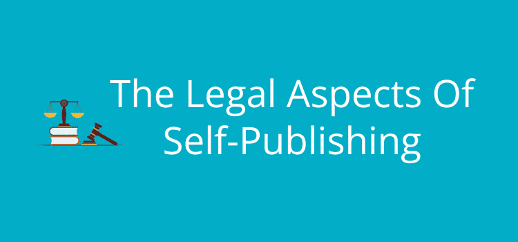 The Legal Aspects Of Self-Publishing