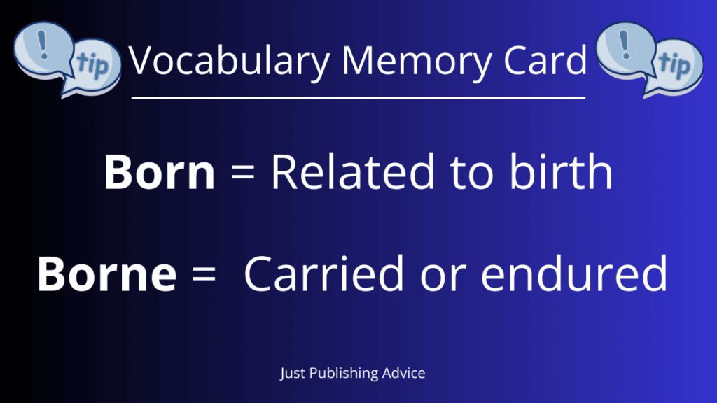 Born And Borne Are Two Tricky Little Words