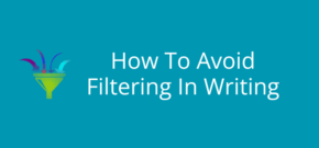 How To Avoid Filtering In Writing