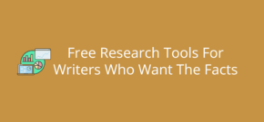 Free Research Tools For Writers Who Want The Facts