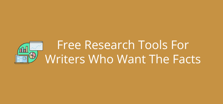Free Research Tools For Writers Who Want The Facts