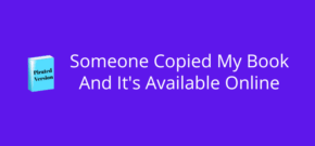 Someone Copied My Book And It's Available Online