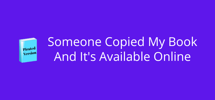Someone Copied My Book And It's Available Online