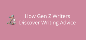 How Gen Z Writers Discover Writing Advice