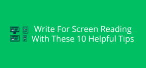 Write For Screen Reading With These 10 Helpful Tips