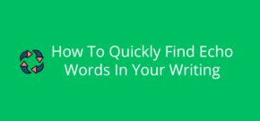 How To Quickly Find Echo Words In Writing