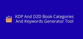 KDP And D2D Book Categories And Keywords Generator Tool