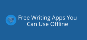Free Writing Apps You Can Use Offline