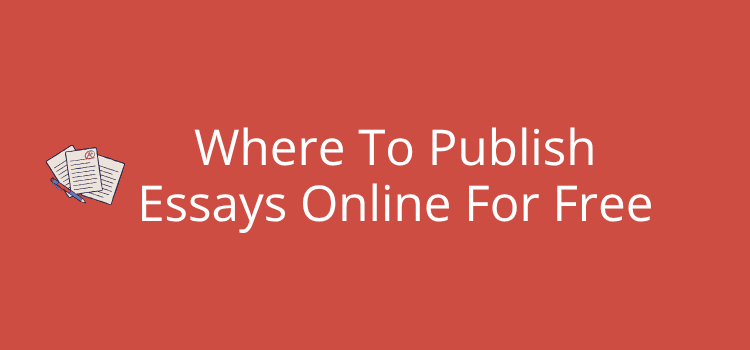 Where To Publish Essays Online For Free Where To Publish Essays Online For Free